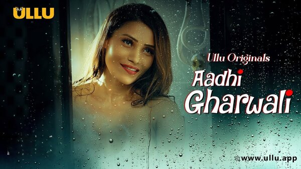 Aadhi Gharwali Part 1 2025 Hindi Sex Ullu Web Series