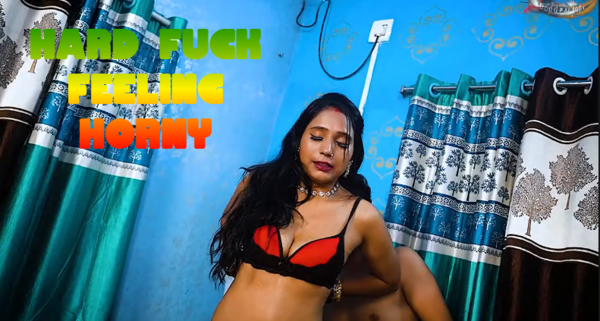 Hard Fuck Feeling Horny 2025 Full Short Film GoddesMahi