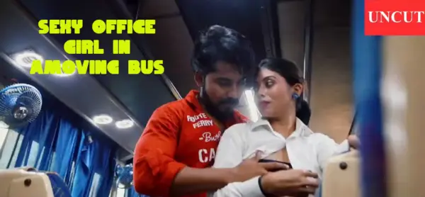 Sexy Office Girl In A Moving Bus 2025 Full Short Film Hindi