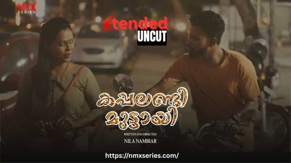 Kappalandi Muttayi EX 2026 UNCUT NMX Short Film Watch