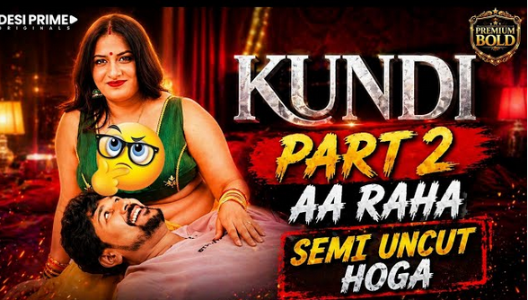 Kundi S01EP02 2026 DesiPrime Hindi Web Series Watch