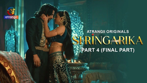 Shringarika Part 4 (Final Part) Atrangii  2026 Hindi Web Series HDRip