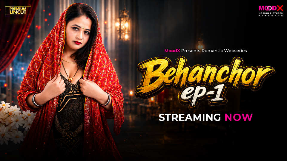 Behenchor 2026 Ep1 Full MoodX Web Series